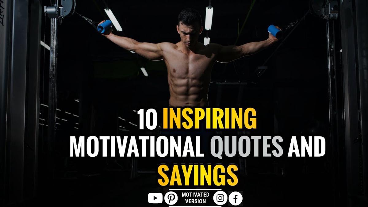 'Video thumbnail for 10 Inspiring Motivational Quotes and Sayings'