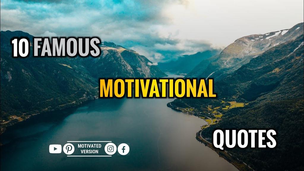 'Video thumbnail for 10 Famous Motivational Quotes'