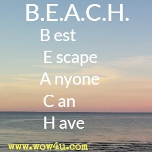 B.E.A.C.H. Best Escape Anyone Can Have 