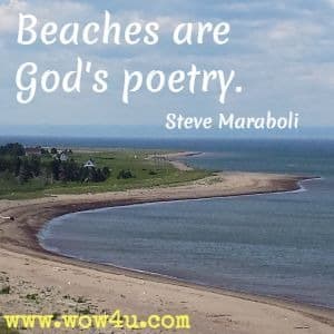 Beaches are God's poetry. Steve Maraboli