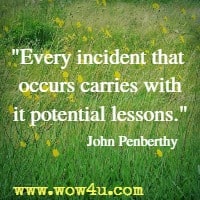 Every incident that occurs carries with it potential lessons. John Penberthy