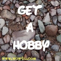 Get A Hobby