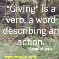 Giving is a verb, a word describing an action. Costa Mitchell