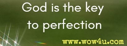 God is the key to perfection