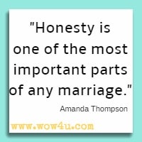 Honesty is one of the most important parts of any marriage. Amanda Thompson