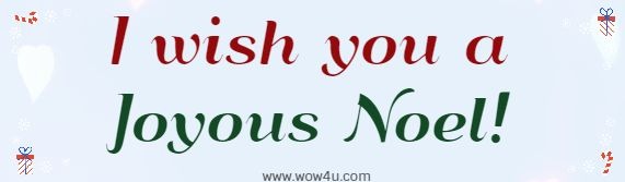 I wish you a joyous noel