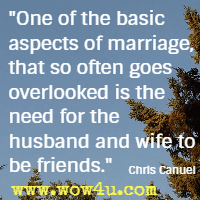 One of the basic aspects of marriage, that so often goes overlooked is the need for the husband and wife to be friends. Chris Canuel