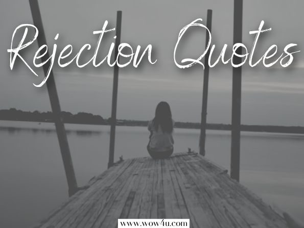 rejection Quotes
