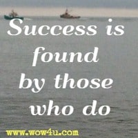 Success is found by those who do