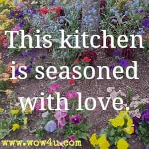 This kitchen is seasoned with love.