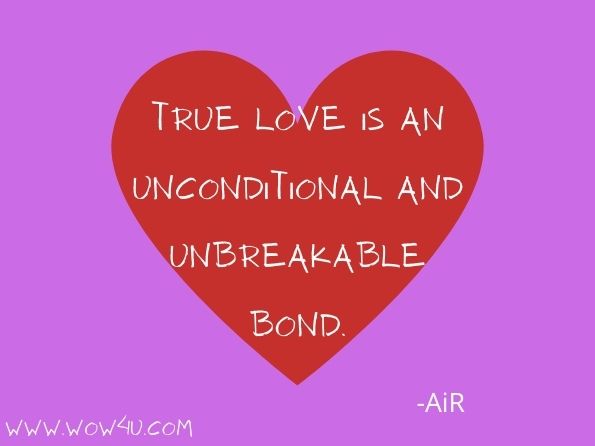 True Love is an unconditional and unbreakable bond. AiR, True Love is Bliss Not Just a Kiss  