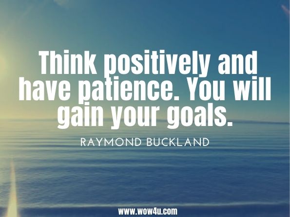 Do your creative visualization every day. Think positively and have patience. You will gain your goals. Raymond Buckland, Practical Candleburning Rituals