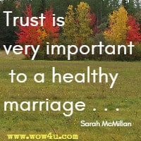 Trust is very important to a healthy marriage . . . Sarah McMillan