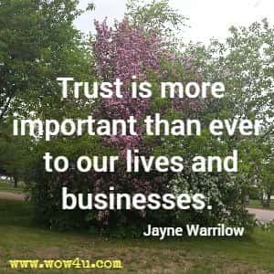 Trust is more important than ever to our lives and businesses. Jayne Warrilow 