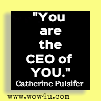 You are the CEO of YOU. Catherine Pulsifer